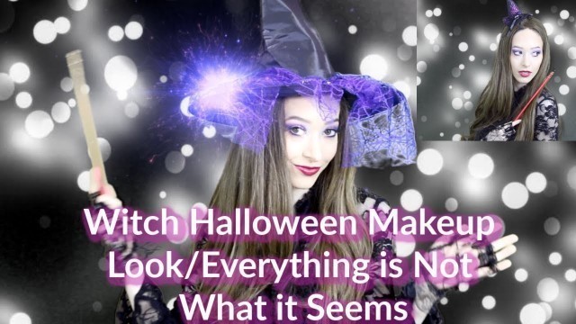 'Witch Halloween Makeup Look/ Everything is Not What it Seems - Sasha Anne'