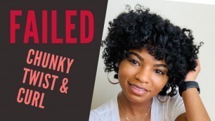 '“FAILED” Chunky Twist & Curl on 4c Natural Hair| ft. Eden Body Works'