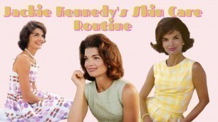 'Jackie Kennedy\'s Skin Care Routine Revealed'