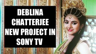 'Deblina Chatterjee New Offer in Sony Tv\'s Vighnahta Gaines | Hindi Tv Serials News | YourTimeDeal'