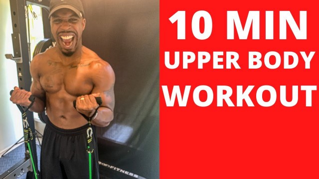 '10 Minute Upper Body Resistance Band Workout (Follow Along)'