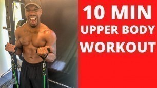 '10 Minute Upper Body Resistance Band Workout (Follow Along)'