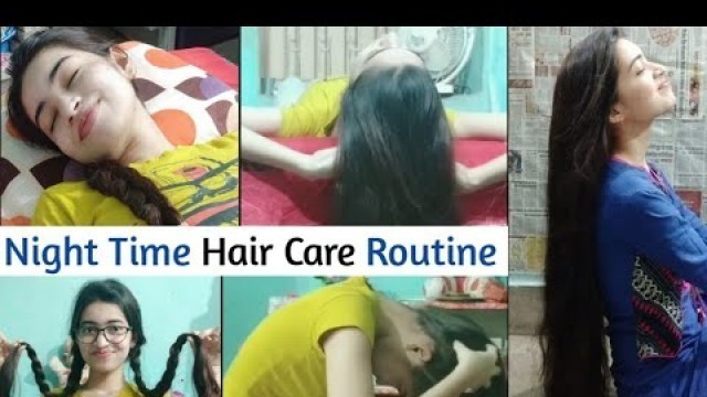 'My Honest Night Hair Care Routine | 5 Steps Routine To Get Long & Healthy Hair'