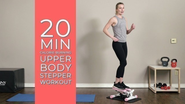 '20 Min Calorie-Burning Upper Body Stepper Workout'