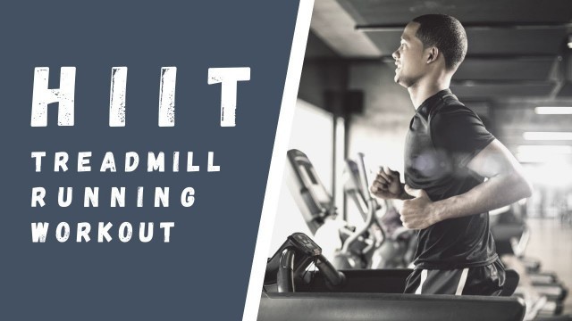 'HIIT Treadmill Running Workout [01/04]'