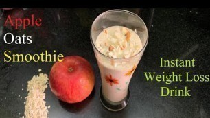 'Apple Oats Smoothie for instant weight loss|Healthy Easy Breakfast Recipe'