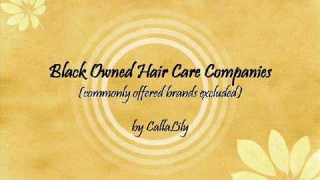 'Black Owned Hair Care Companies (RELOADED)'