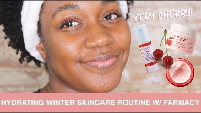 'Hydrating Winter Skincare Routine for Dry Skin | w/ Farmacy Beauty'