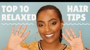 'Top 10 Relaxed Hair Care Tips of 2019!'