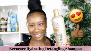 'FAV PRODUCTS SERIES - KERACARE HYDRATING DETANGLING SHAMPOO | RELAXED HAIR'