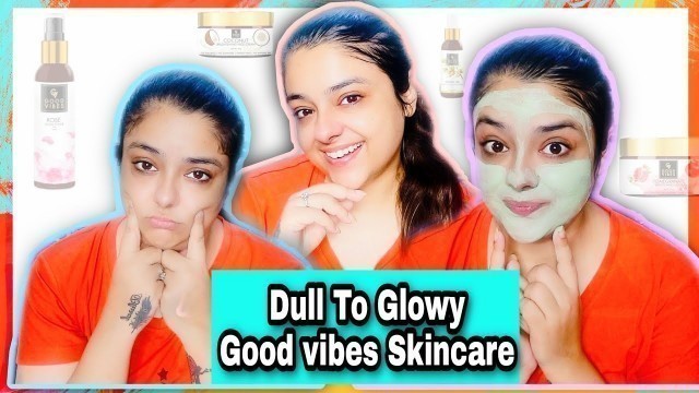 'GOODVIBES SKINCARE - How to get glow on your dull skin? | One Brand Skincare | Priaz Beauty Zone'