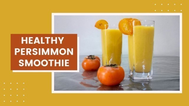 'Healthy Smoothie Recipe for Breakfast | Persimmon Smoothie | Japani Phal | #youtubeshorts #shorts'
