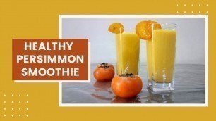 'Healthy Smoothie Recipe for Breakfast | Persimmon Smoothie | Japani Phal |  #youtubeshorts #shorts'