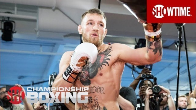 'Conor McGregor: Media Workout | Mayweather vs. McGregor | SHOWTIME CHAMPIONSHIP BOXING'