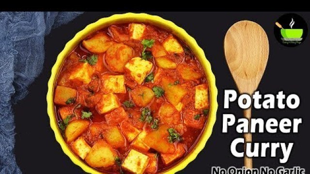 'Aloo Paneer Recipe | Potato Paneer Curry | No Onion No Garlic Recipes | Instant Dinner Recipe'