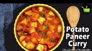 'Aloo Paneer Recipe | Potato Paneer Curry | No Onion No Garlic Recipes | Instant Dinner Recipe'