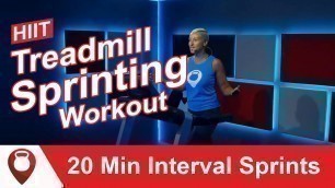 'HIIT Treadmill Workout: Interval Training Running: 20 Min Interval Sprints'