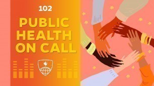 102 - What Does It Mean to Call Racism a Public Health Issue?