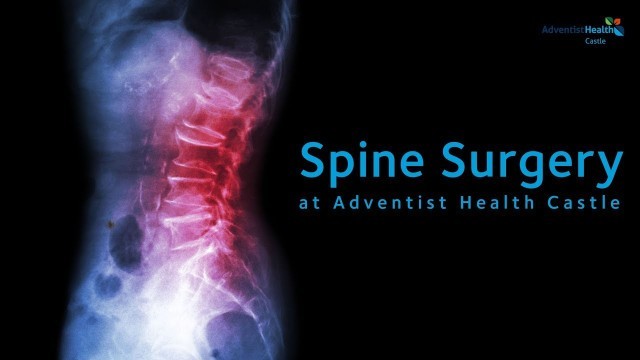 Spine Surgery at Adventist Health Castle - HI Now
