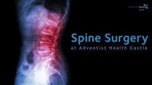 Spine Surgery at Adventist Health Castle - HI Now