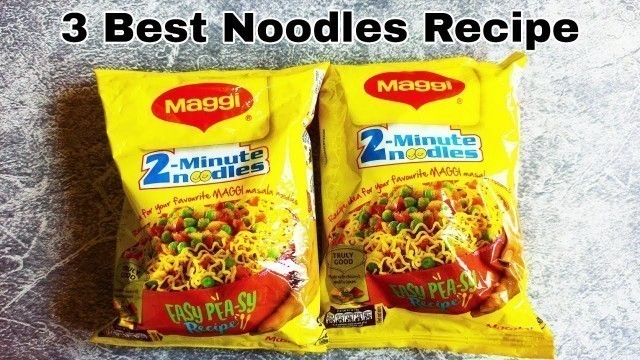 '3 Best Noodles Recipe/Noodles Recipe / Yummy Recipe / Snacks Recipe / Breakfast Recipe / New Recipe'