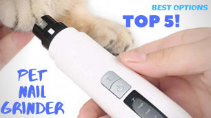 '✅ Best Pet Nail Grinder [TOP 5 PET NAIL GRINDER]'