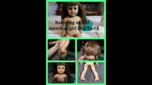 Restoring An Old American Girl Doll Part 1 Cleaning,Tightening Limbs,Painting,Fixing Hair!