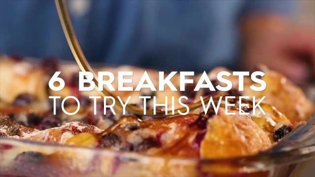 '6 Breakfast Ideas to Try This Week | Simple Yet DELICIOUS Recipes | Better Homes & Gardens'