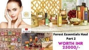 'Forest Essentials Haul-Part 2 | Luxurious Ayurveda | How to get free samples | Natural & Organic'