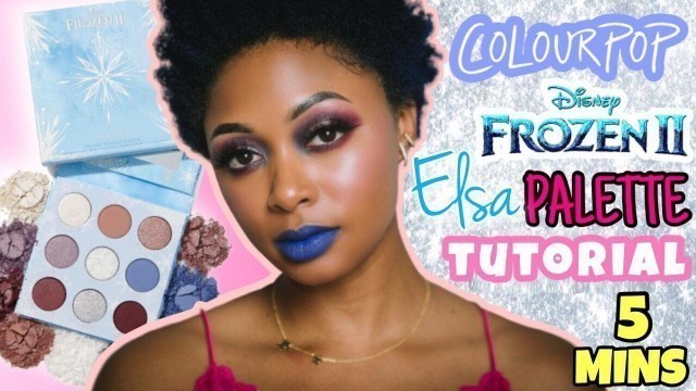 'MAKEUP IN 5 MINUTES: ColourPop Disney Frozen II Elsa Palette'