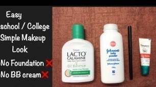 'Simple Makeup Look for College and School Girls || No Foundation || No BB Cream'