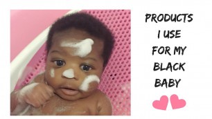 PRODUCTS I USE FOR MY BLACK BABY | HAIR & SKIN CARE