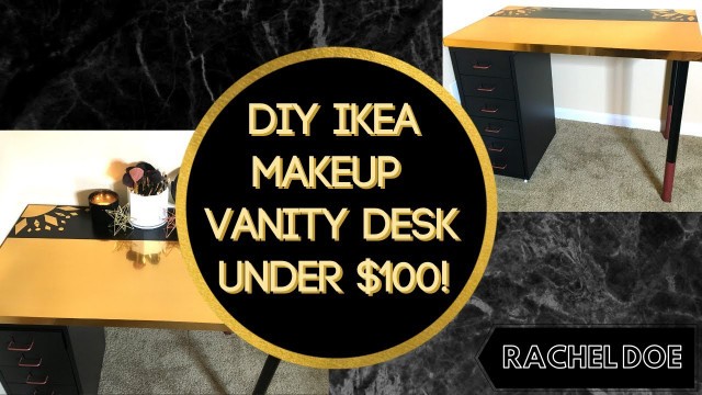 'DIY IKEA Makeup Vanity Desk - UNDER $100 HACK!'