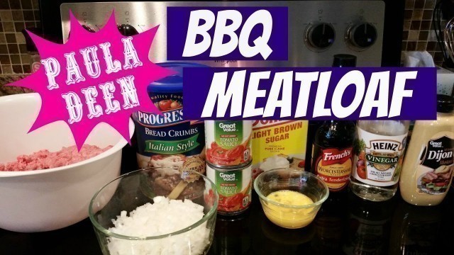 'PAULA DEEN\'S BBQ MEATLOAF~FOODIE FRIDAYS!'