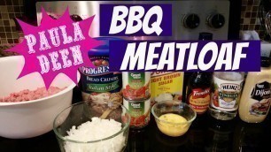 'PAULA DEEN\'S BBQ MEATLOAF~FOODIE FRIDAYS!'