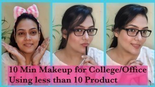 '10 MINIUTES MAKEUP ROUTINE FOR COLLEGE/OFFICE GOING FEMALE |USING LESS PRODUCT |BEGINNERS MAKEUP KIT'