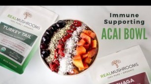Acai Bowl Recipe with Immune-Supporting Medicinal Mushrooms (Vegan/Paleo)