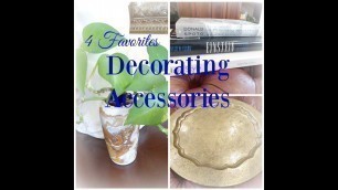 4 Favorites: DECORATING ACCESSORIES