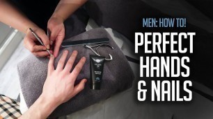 'Men\'s Manicure: How To | Grooming Essential!'