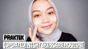 'PRAKTEK UPDATED NIGHT SKINCARE ROUTINE UNTUK KULIT CERAH, GLOWING, LEMBAB, DAN MENGECILKAN PORI PORI'
