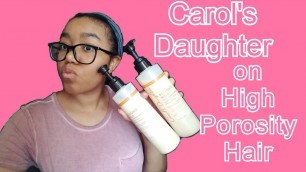 'Carols Daughter Almond Milk Shampoo and Conditioner Review| BEST for My High Porosity Hair'