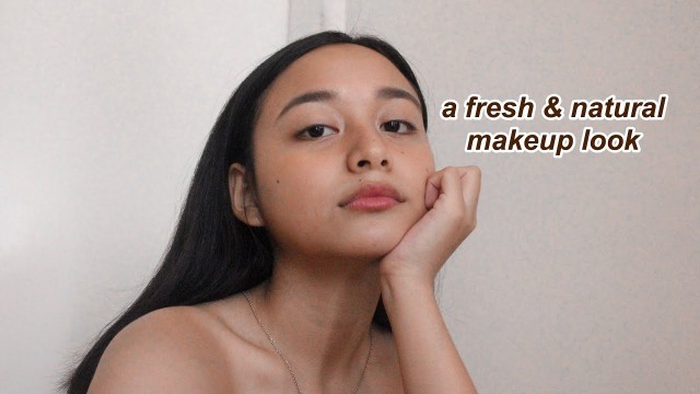 'fresh & natural makeup look'