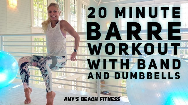 'Pure Barre Workout using resistance band and dumbbells - 20 MIN'