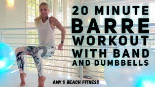 'Pure Barre Workout using resistance band and dumbbells - 20 MIN'