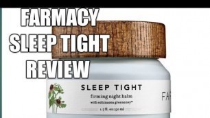 'FARMACY SLEEP TIGHT REVIEW'
