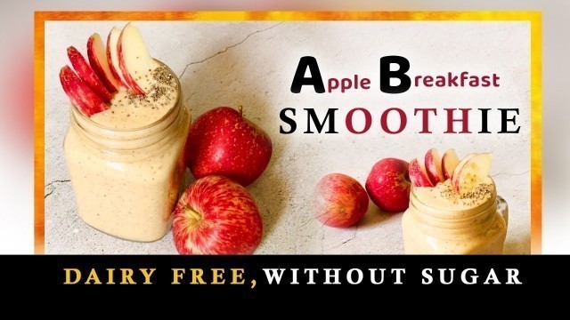 'Amazing Apple Smoothie Recipe | How to Make Apple Oats Breakfast without Milk & Sugar | Weight Loss'