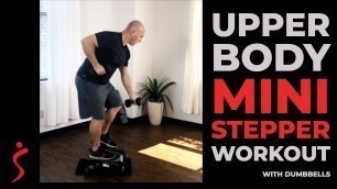 'Upper Body Mini Stepper Workout with Dumbbells'