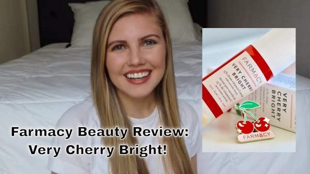 'Very Cherry Bright Review | Farmacy Beauty - Vitamin C Serum'