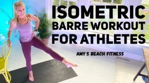 'Isometric Slow Pure Barre Workout for Athletes - 40 MIN'