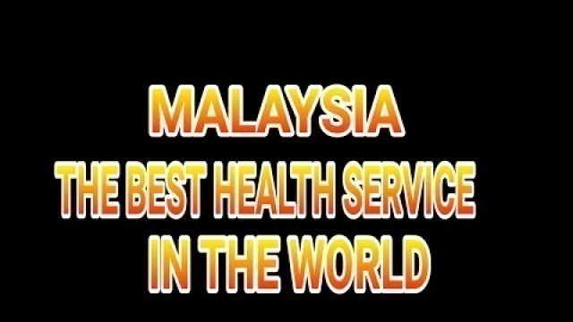 Ada 3 Sebab Malaysia Bergelar The Best Health Service In The World